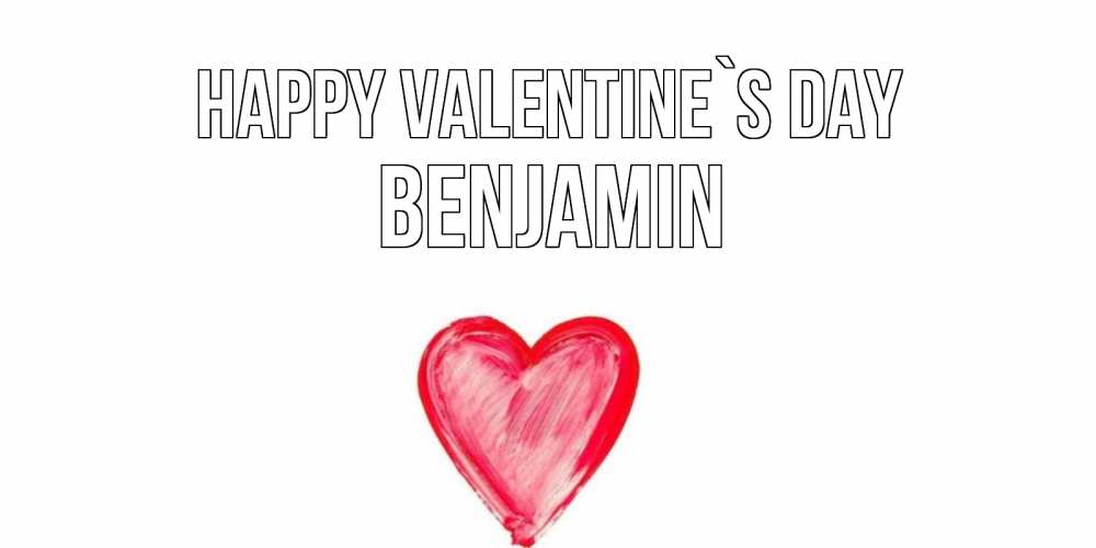Greetings card с именем, Benjamin Happy Valentine`s Day сердце нарисованное Greetings with text for free download 